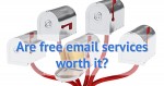 Are free email services worth it?