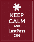 Keep Calm and LastPass On
