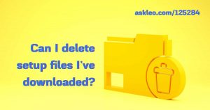 Can I Delete Setup Files I