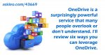 Half a Dozen Uses for OneDrive