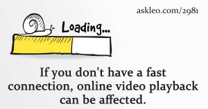 Dealing With Video Starts and Stops While Watching: Two Common Causes and Three Possible Solutions